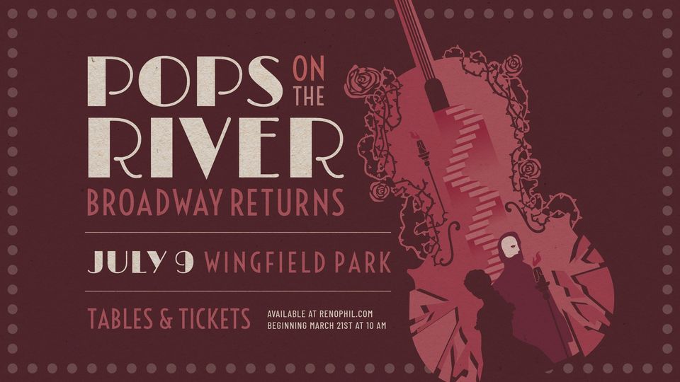 Pops on the River Broadway Returns The Reno Philharmonic Nevada