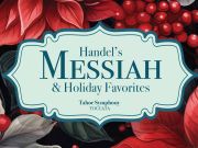 Tahoe Symphony Orchestra, Handel's Messiah - South Lake Tahoe