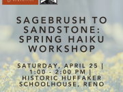 Nevada Humanities, Sagebrush to Sandstone: Spring Haiku Workshop with John Arsenault