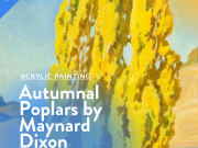 Arts for All Nevada, Thursday Painting Class: Autumnal Poplars by Maynard Dixon