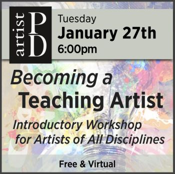Sierra Arts Foundation, Becoming a Teaching Artist (Virtual Workshop)