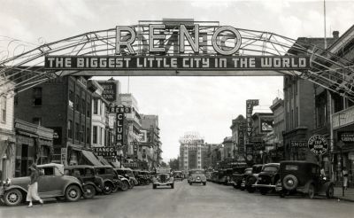 Reno Downtown Arch, 1938 The Biggest Little City in the World