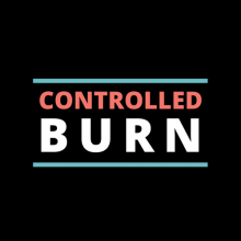 Controlled Burn