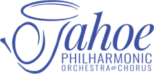 Tahoe Philharmonic Orchestra & Chorus Tahoe Philharmonic Orchestra & Chorus