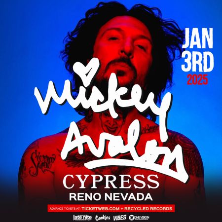 Cypress, Mickey Avalon Live in Reno