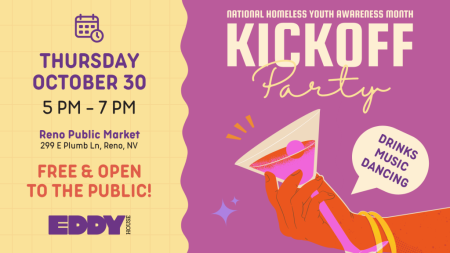 Eddy House, Eddy House Kickoff Party - National Homeless Youth Awareness Month