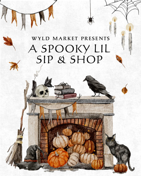 Wandering Wyld, A Spooky Little Sip & Shop