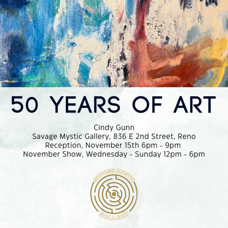 Savage Mystic Gallery, Artist Reception: "50 Years of Art" by Cindy Gunn