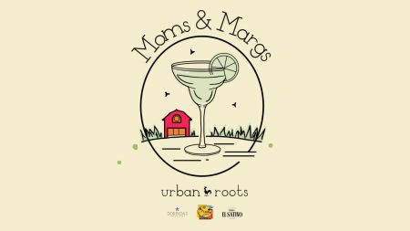 Urban Roots, Moms & Margs