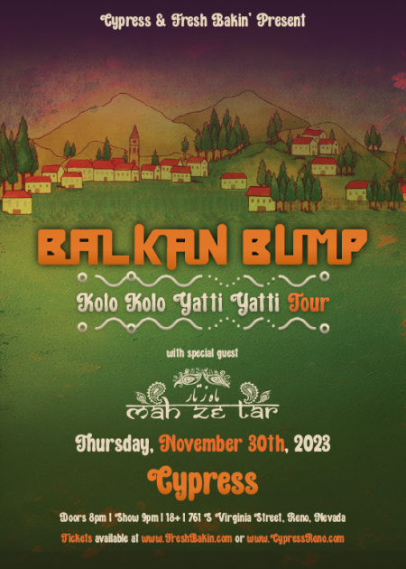 Cypress, Balkan Bump "Kolo Kolo Yatti Yatti Tour"