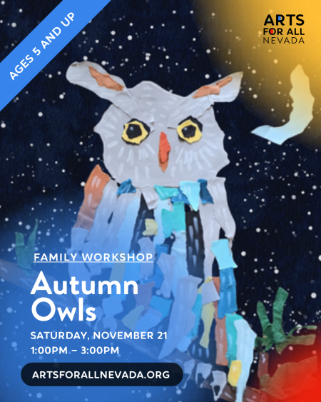 Arts for All Nevada, Family Workshop: Autumn Owls