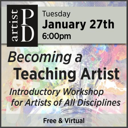 Sierra Arts Foundation, Becoming a Teaching Artist (Virtual Workshop)