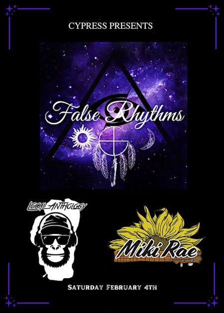 Cypress, False Rhythms with Local Anthology & Miki Rae