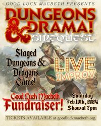 Good Luck Macbeth Theatre Company, Dungeons & Drama!