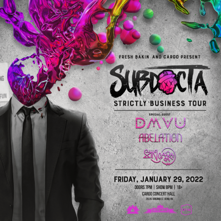Fresh Bakin', SUBDOCTA STRICTLY BUSINESS TOUR at Cargo Concert Hall