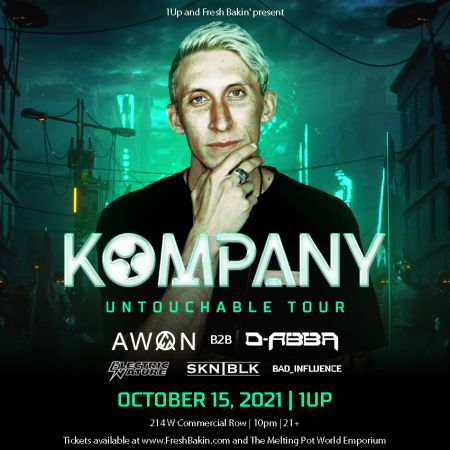 Fresh Bakin', KOMPANY 'Untouchable Tour' at 1Up