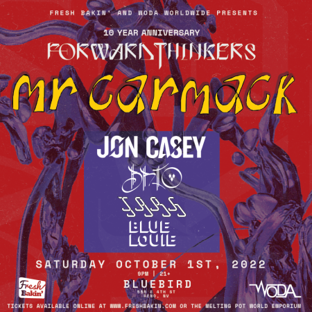 Fresh Bakin', Mr Carmack "Forward Thinkers 10th Anniversary" at The Bluebird w Jon Casey