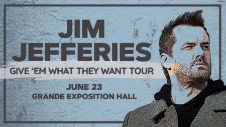 Silver Legacy Resort Casino, Jim Jefferies: Give 'em What They Want Tour