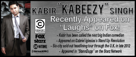 Reno Tahoe Comedy, Kabir “Kabeezy” Singh of America’s Got Talent, Family Guy, Comedy Central & STARZ