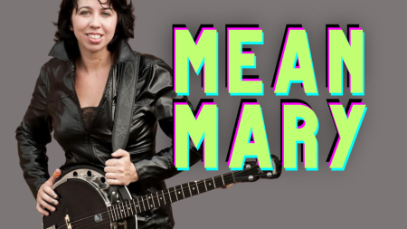 Mountain Music Parlor, MEAN MARY