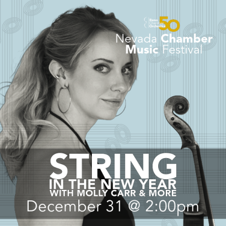 Reno Chamber Orchestra, String in the New Year w/ Molly Carr & More