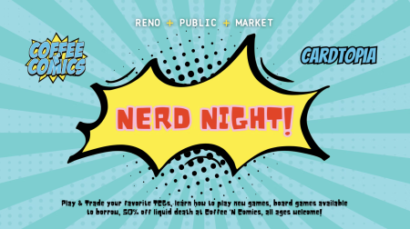 Reno Public Market, Nerd Night with Coffee 'N Comics at Reno Public Market