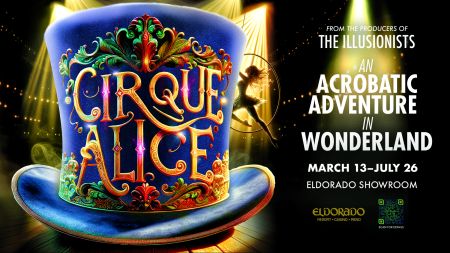 Eldorado Resort Casino, Cirque Alice