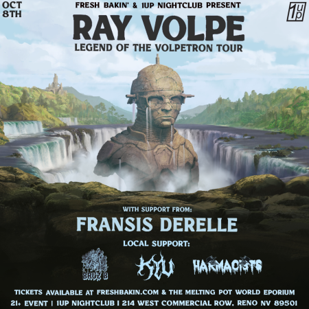 Fresh Bakin', Ray Volpe "Legend of Volpetron Tour" at 1Up