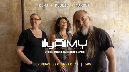 Reno Public Market, ilyAIMY w/ Big Amygdala/Jagged Little Pills