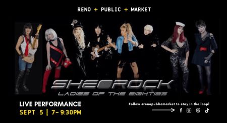 Reno Public Market, SHE-ROCK: Ladies of the Eighties Tribute Night