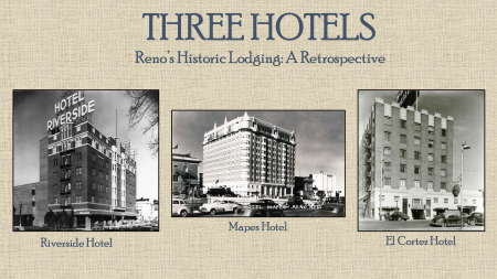 Nevada Historical Society, Artown Talks - On The GO! Three Hotels: Reno’s Historic Lodging: A Retrospective