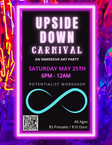 The Potentialist Workshop, Upside Down Carnival: An Immersive Art Party