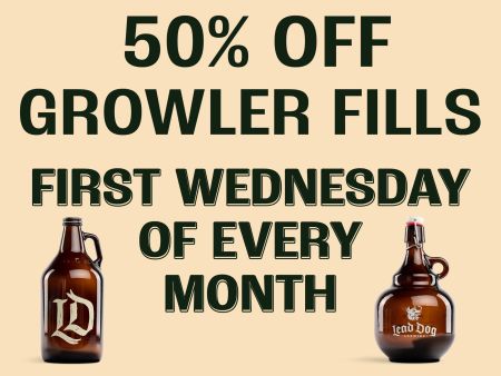 Lead Dog Brewing Co., 50% off Growler Fills